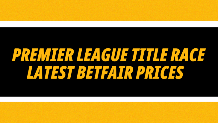 Image for Premier League title race latest Betfair prices